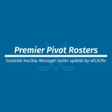 Premier Pivot Rosters by xECK29x for Eastside Hockey Manager
